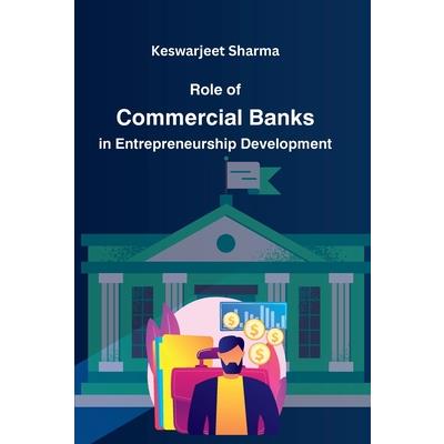 Role of Commercial Banks in Entrepreneurship Development