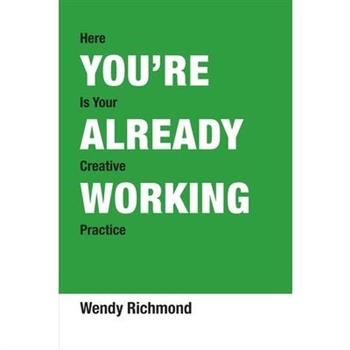 You're Already Working