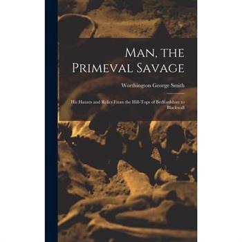 Man, the Primeval Savage