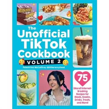 The Unofficial Tiktok Cookbook, Volume 2