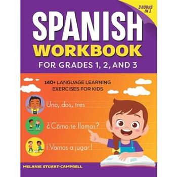 The Spanish Workbook for Grades 1, 2, and 3