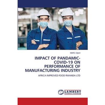 Impact of Pandamic- Covid-19 on Performance of Manufacturing Industry