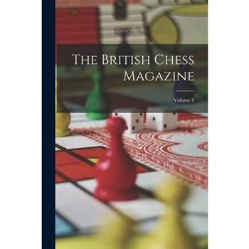 The British Chess Magazine; Volume 8