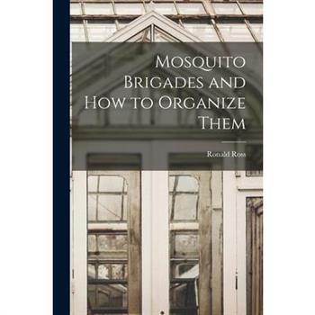 Mosquito Brigades and How to Organize Them