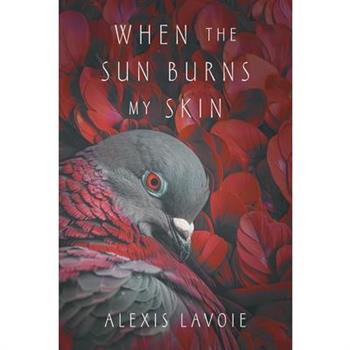 When the Sun Burns My Skin