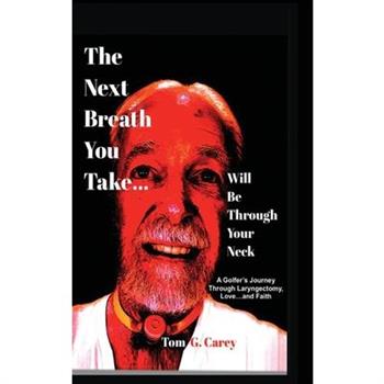 The Next Breath You Take (...will be through your neck)