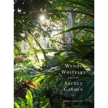 Wendy Whiteley and the Secret Garden