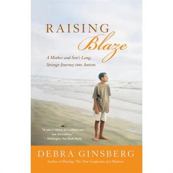 Raising Blaze: Bringing Up an Extraordinary Son in an Ordinary World