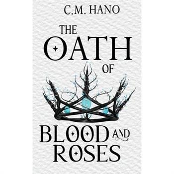 The Oath of Blood & Roses