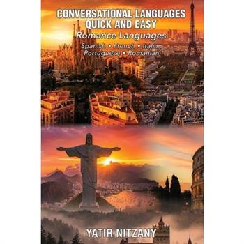 Conversational Languages Quick and Easy - Romance Languages