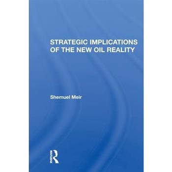 Strategic Implications of the New Oil Reality