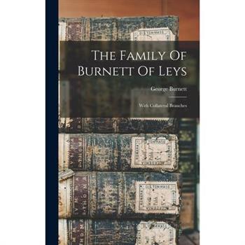 The Family Of Burnett Of Leys