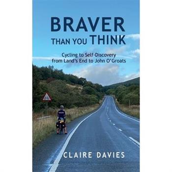 Braver Than You Think