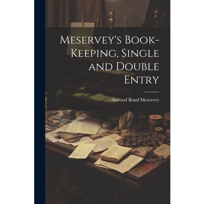 Meservey's Book-Keeping, Single and Double Entry