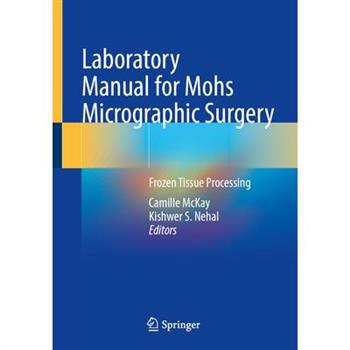 Laboratory Manual for Mohs Micrographic Surgery