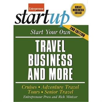 Start Your Own Travel Business and More