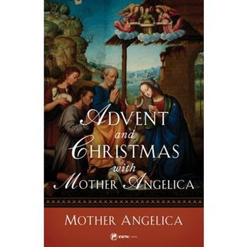 Advent and Christmas with Mother Angelica