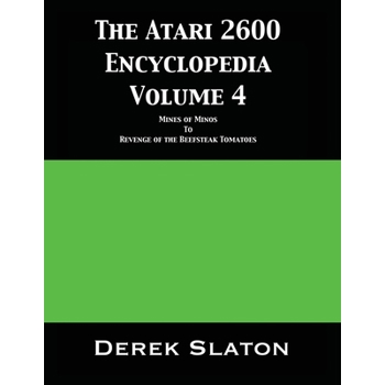 The Atari 2600 Encyclopedia Volume 4
