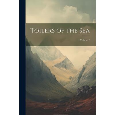 Toilers of the Sea; Volume 2