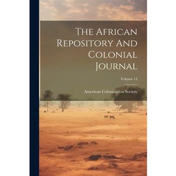 The African Repository And Colonial Journal; Volume 14