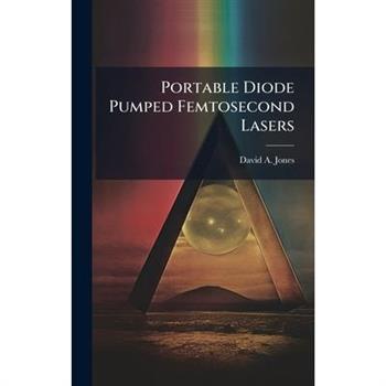 Portable Diode Pumped Femtosecond Lasers