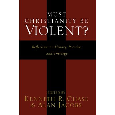 Must Christianity Be Violent?