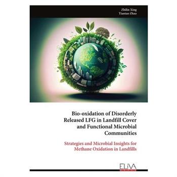 Bio-oxidation of Disorderly Released LFG in Landfill Cover and Functional Microbial Communities