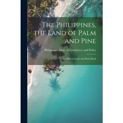 The Philippines, the Land of Palm and Pine