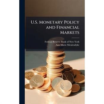 U.S. Monetary Policy and Financial Markets