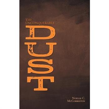 The Unconquerable Dust