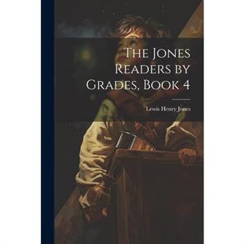The Jones Readers by Grades, Book 4
