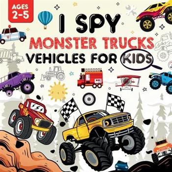 I Spy Monster Trucks for Kids Ages 2-5