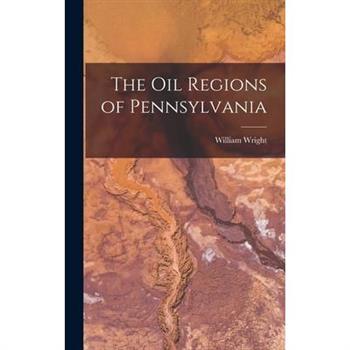 The Oil Regions of Pennsylvania