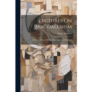 Lectures On Magdalenism
