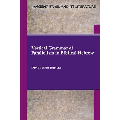 Vertical Grammar of Parallelism in Biblical Hebrew