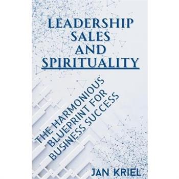 Leadership, Sales and Spirituality