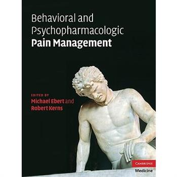 Behavioral and Psychopharmacologic Pain Management