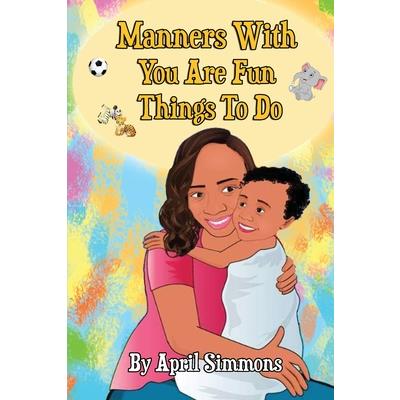 Manners With You Are Fun Things To Do
