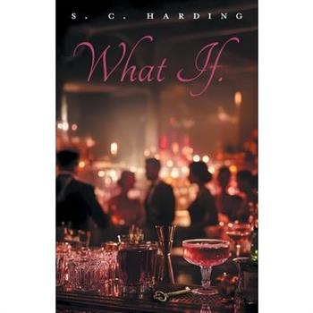 What If.
