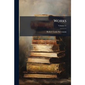 Works, Volume 11...
