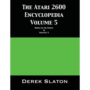 The Atari 2600 Encyclopedia Volume 5