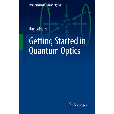 Getting Started in Quantum Optics
