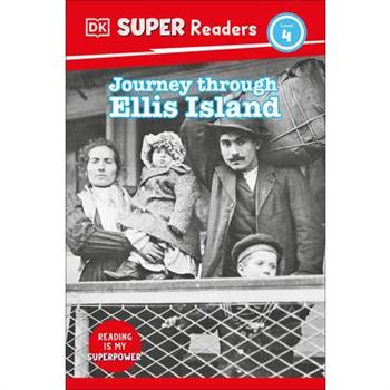 DK Super Readers Level 4 Journey Through Ellis Island