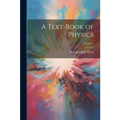 A Text-Book of Physics; Volume 2