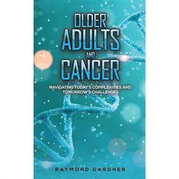 Older Adults and Cancer