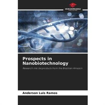 Prospects in Nanobiotechnology