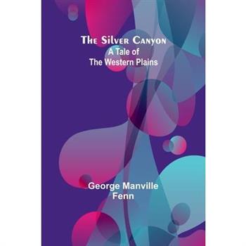 The Silver Canyon