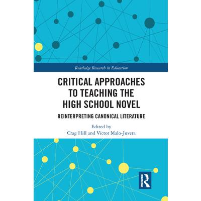 Critical Approaches to Teaching the High School Novel