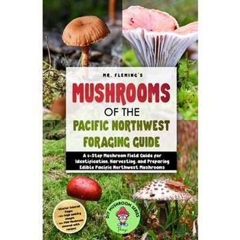 Mushrooms of the Pacific Northwest Foraging Guide