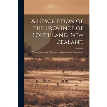 A Description of the Province of Southland, New Zealand
